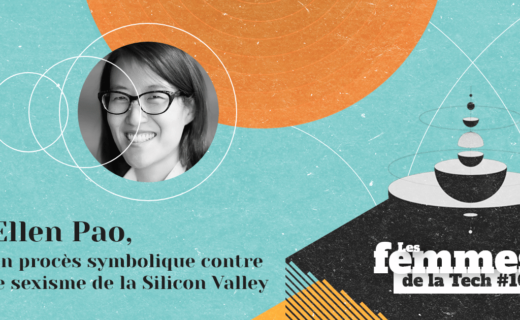 Les Femmes de la Tech #10 – Ellen Pao : un procès symbolique contre le sexisme des Venture Capitalists de la Silicon Valley