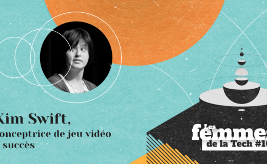 Les Femmes de la Tech #16 – Kim Swift : une conceptrice de jeux vidéo à succès, l’une des plus influentes du secteur