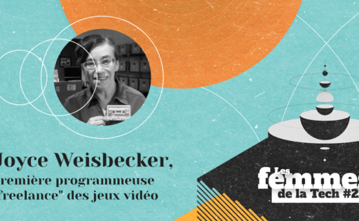 Les Femmes de la Tech #22 – Joyce Weisbecker : la première programmeuse « freelance » du secteur des jeux vidéo