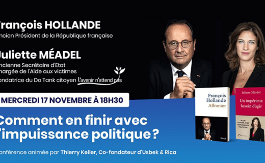 « Comment en finir avec l’impuissance politique ? » : assistez à la conférence avec François Hollande et Juliette Méadel